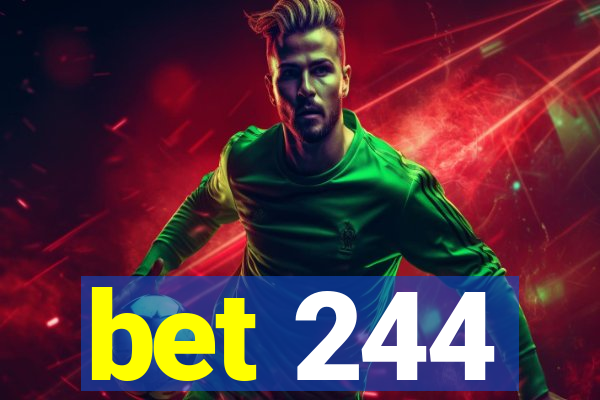 bet 244